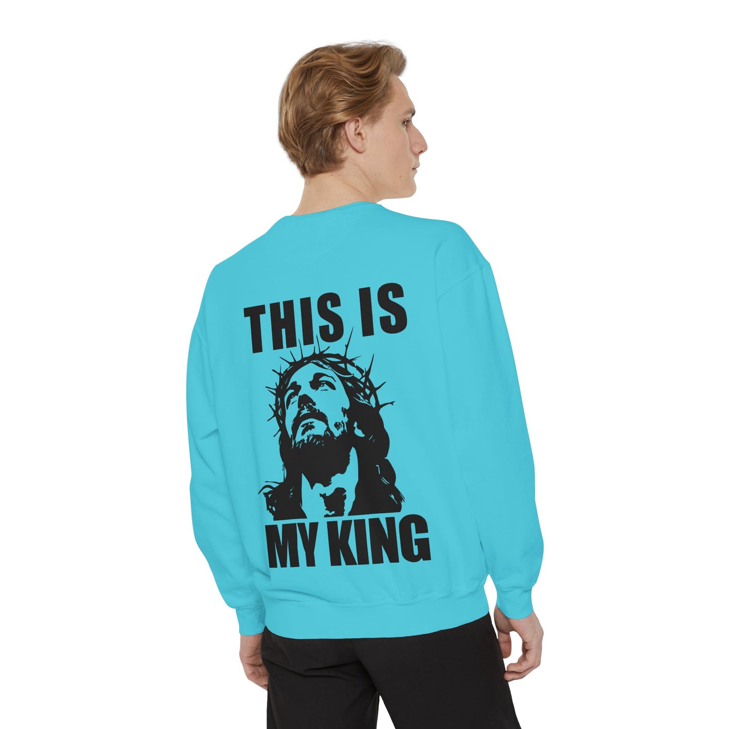Unisex Garment-Dyed Sweatshirt - 'This Is My King' Inspirational Faith Apparel