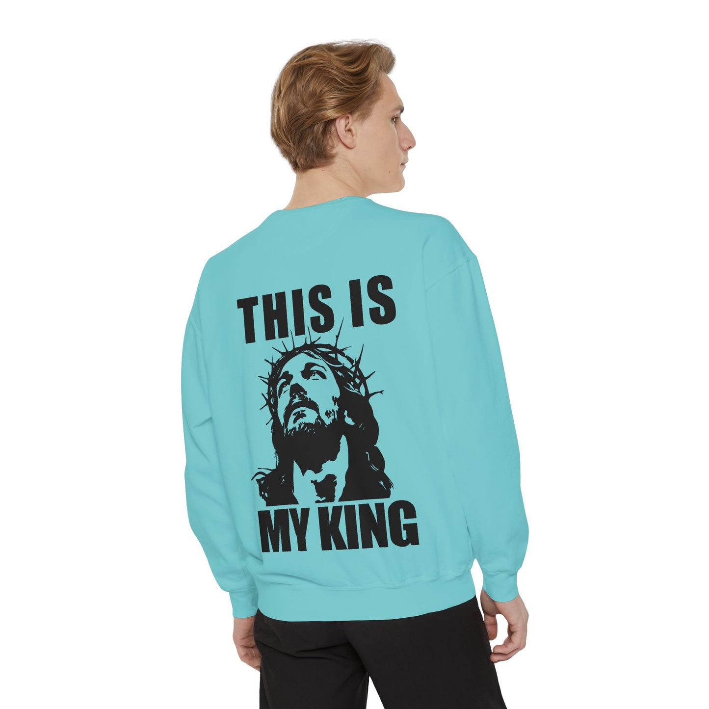 Unisex Garment-Dyed Sweatshirt - 'This Is My King' Inspirational Faith Apparel