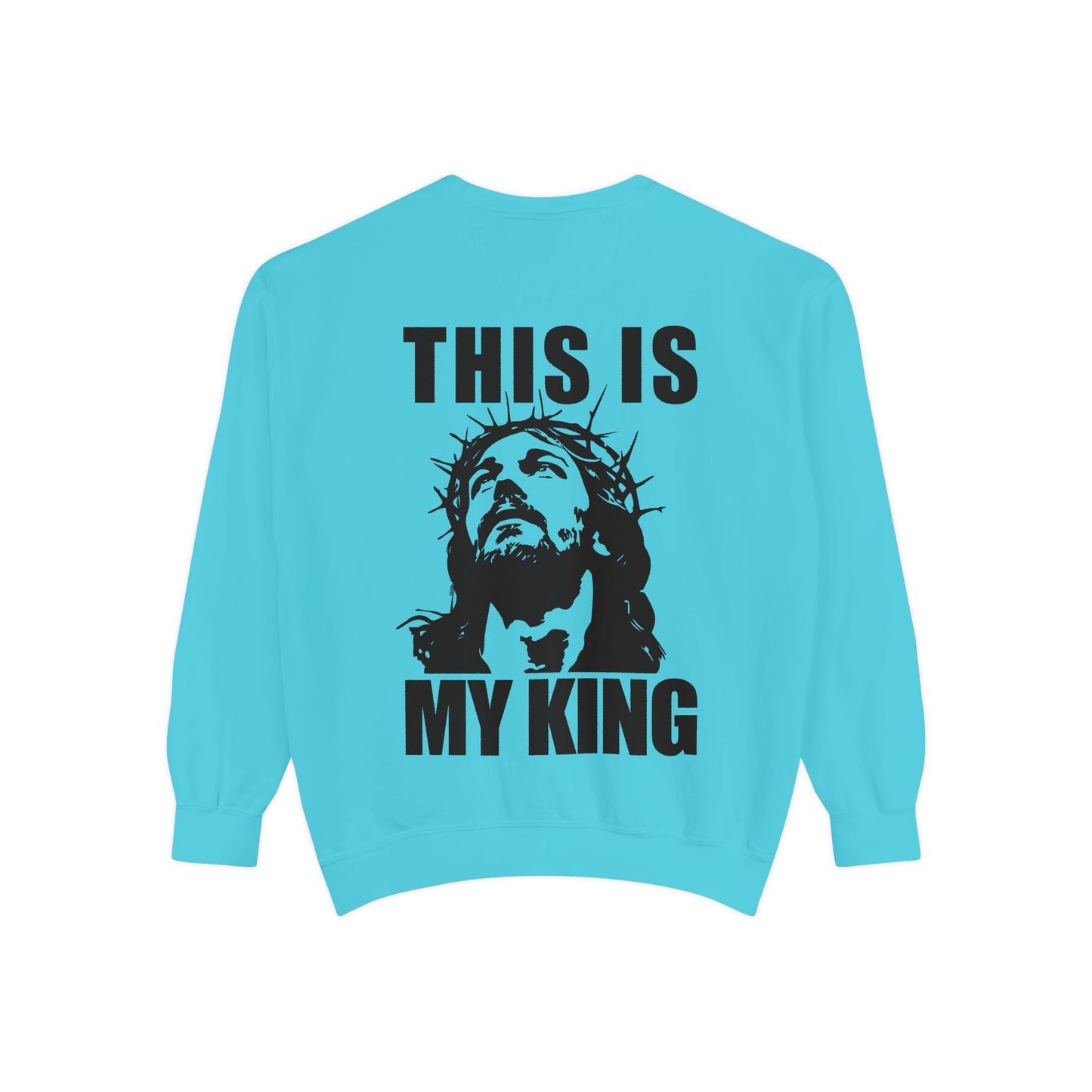 Unisex Garment-Dyed Sweatshirt - 'This Is My King' Inspirational Faith Apparel