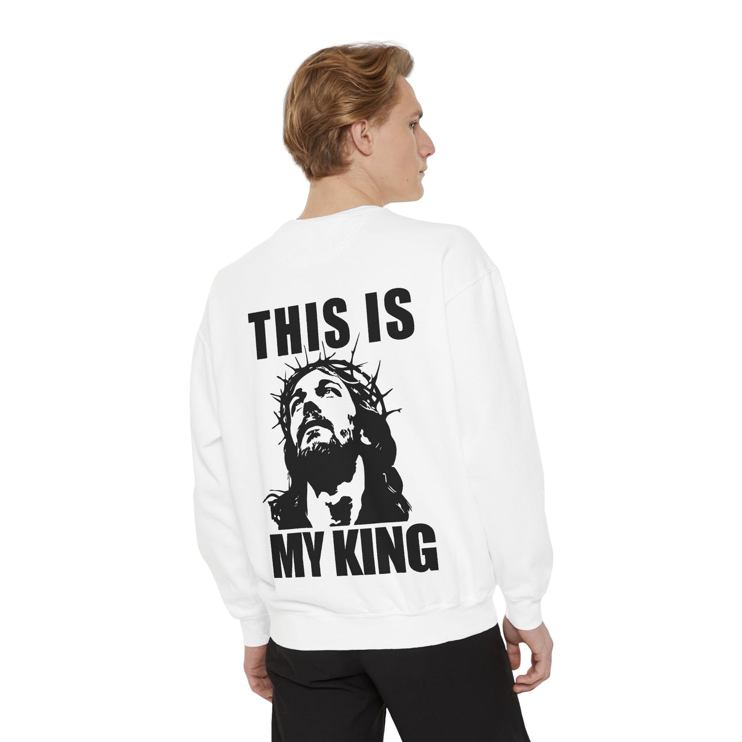 Unisex Garment-Dyed Sweatshirt - 'This Is My King' Inspirational Faith Apparel