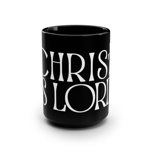 Inspirational Black Mug - 15oz with 'Christ is Lord' Design